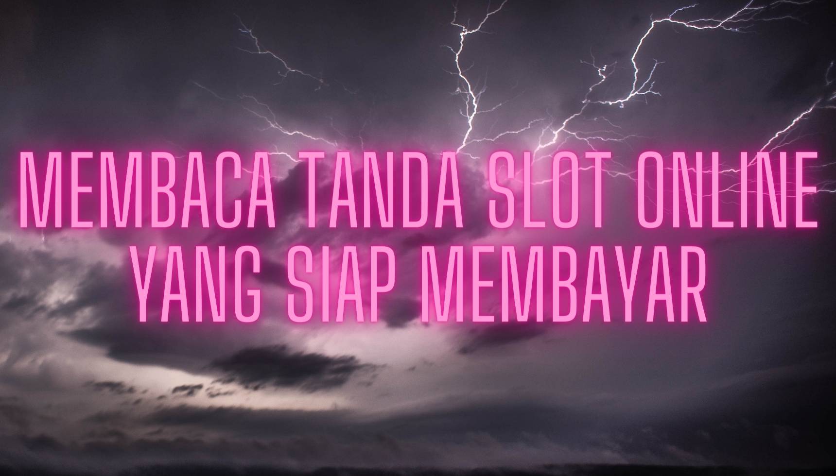 Membaca Tanda Slot Online yang Siap Membayar